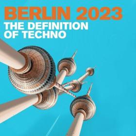 Various Artists - Berlin 2023 - The Definition of Techno (2022) Mp3 320kbps [PMEDIA] ⭐️