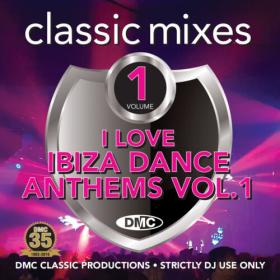 DMC - Classic Mixes I Love Ibiza Dance Anthems (Vol 1) (2018) Mp3 320kbps Happydayz