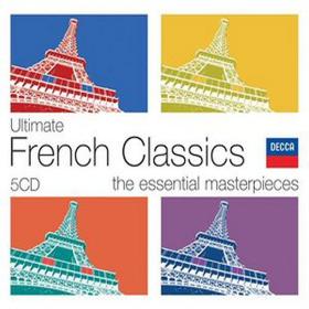 Ultimate French Classics - The Essential Masterpieces - 5CDs Of Glorious Works