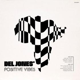 Del Jones' Positive Vibes - Del Jones' Positive Vibes PBTHAL (1973 Fusion) [Flac 24-96 LP]