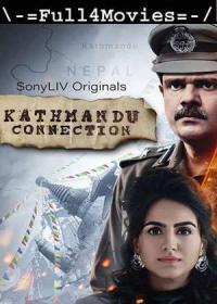 Kathmandu Connection (2022) 1080p Hindi Season 2 (EP 1 TO 5) WEB-DL x264 AAC DD 2 0 ESub By Full4Movies