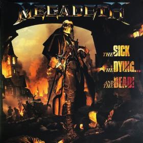 Megadeth - The Sick, the Dying    and the Dead! PBTHAL (2022 Metal) [Flac 24-96 LP]