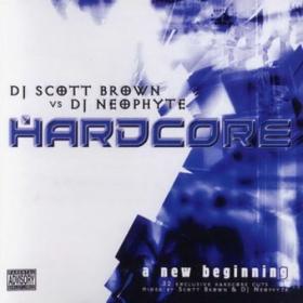 Hardcore A New Beginning DJ Scott Brown Vs DJ Neophyte (2002) Mp3 320kbps Will1869