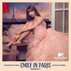 Ashley Park - Emily In Paris Season 3 (Soundtrack from the Netflix Series) (2022) Mp3 320kbps [PMEDIA] ⭐️
