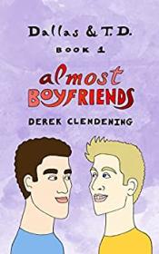 Almost Boyfriends by Derek Clendening