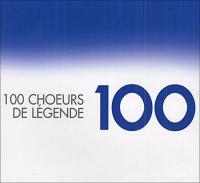 100 Legendary Choirs (100 Choeurs de Legende) - All Your favourites on 5 CDs