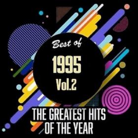 Best Of 1995 - Greatest Hits Of The Year Vol 2 [2020]