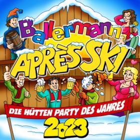 2022 - VA - Ballermann Après Ski 2023 - Die Hütten Party des Jahres