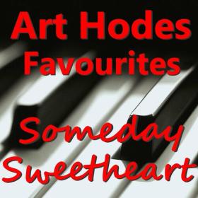 Art Hodes - Someday Sweetheart Art Hodes Favourites (2022) FLAC [PMEDIA] ⭐️