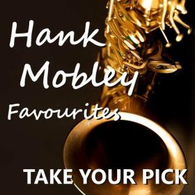 Hank Mobley - Take Your Pick Hank Mobley Favourites (2022) FLAC [PMEDIA] ⭐️