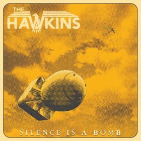 The Hawkins - Silence is a Bomb (2022) FLAC [PMEDIA] ⭐️