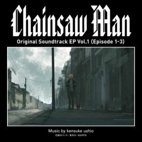 Chainsaw Man Original Soundtrack EP Vol 1 (Episode 1-3) (2022) Mp3 320kbps [PMEDIA] ⭐️