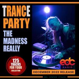 The Madness Really  Trance Party