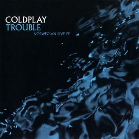 Coldplay – Trouble - Norwegian Live EP 2001 Mp3 320kbps Happydayz