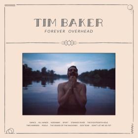(2019) Tim Baker - Forever Overhead [FLAC]