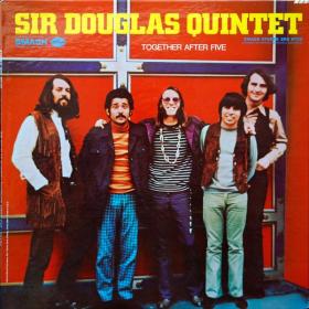 Sir Douglas Quintet - Together After Five PBTHAL (1970 Rock) [Flac 24-96 LP]