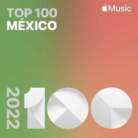 Top Songs of 2022 Mexico