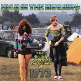 VA - 2022 - High In The Morning-The British Progressive Pop Sounds of 1973 (3CD Box Set)