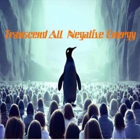 Transcend All Negative Energy - 2022 - Trust the Penguin [FLAC]