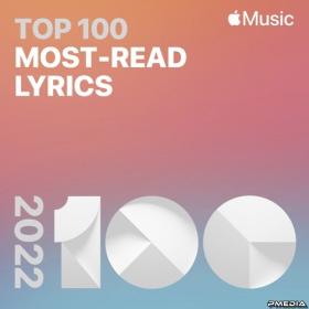 Various Artists - Top 100 2022 Most-Read Lyrics (2023) Mp3 320kbps [PMEDIA] ⭐️