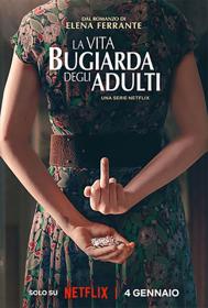 La vita bugiarda degli adulti - Stagione 1 (2022) [Completa] WEB-DL 1080p ITA DDP5.1 x264