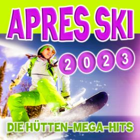 2022 - VA - Après Ski 2023 (Die Hütten-Mega-Hits)