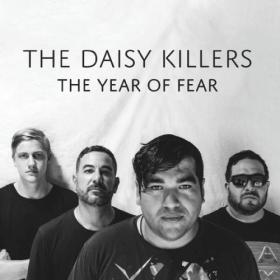 The Daisy Killers - 2023 - The Year of Fear (FLAC)