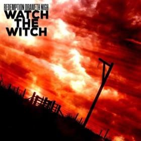 Redemption Draweth Nigh - 2022 - Watch the Witch (FLAC)