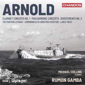 Arnold - Clarinet concerto and Orchestral works - BBC Philharmonic, Rumon Gamba (2023) [24-96]