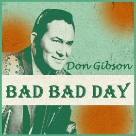 Don Gibson - Bad Bad Day (2022) Mp3 320kbps [PMEDIA] ⭐️