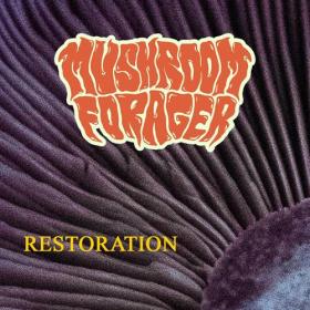 Mushroom Forager - 2022 - Restoration [320]