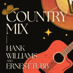Hank Williams - Country Mix_ Hank Williams & Ernest Tubb (2022) FLAC [PMEDIA] ⭐️