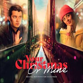 Various Artists - Your Christmas or Mine (Original Motion Picture Soundtrack) (2022) Mp3 320kbps [PMEDIA] ⭐️