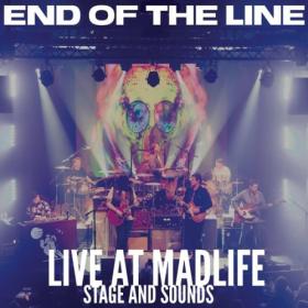 End of the Line - 2023 - Live at Madlife Stage and Sounds (FLAC)