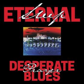 Eternal Sleep - 2022 - Desperate Prayer Blues (FLAC)