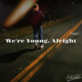 Aidan Canfield - 2023 - We're Young, Alright (FLAC)
