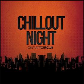 VA - Chillout Night  Only at Yourclub (2023) MP3