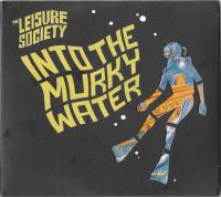 The Leisure Society - 2011 - Into The Murky Water