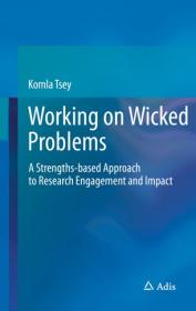 Working on Wicked Problems - A Strengths-based Approach to Research Engagement and Impact