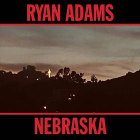 Ryan Adams - 2023 - Nebraska [FLAC]