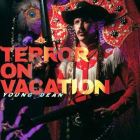 Young Dean - 2023 - Terror on Vacation (FLAC)