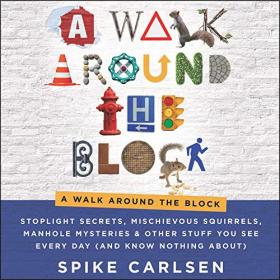 Spike Carlsen - 2020 - A Walk Around the Block (History)