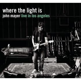 John Mayer - Where the Light Is John Mayer Live In Los Angeles Live [2CD] (2008 Pop Rock) [Flac 16-44]