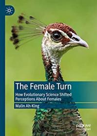 [ TutGator com ] The Female Turn - How Evolutionary Science Shifted Perceptions About Females
