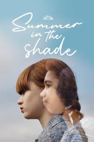 Summer In The Shade (2020) [1080p] [WEBRip] [YTS]