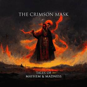 The Crimson Mask - 2023 - Tales of Mayhem & Madness