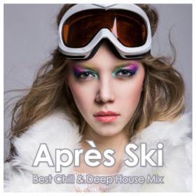 VA - Après Ski - Best Chill & Deep House Mix (2023)