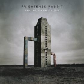Frightened Rabbit - Painting Of A Panic Attack (Deluxe)
