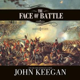 John Keegan - 2011 - The Face of Battle (History)