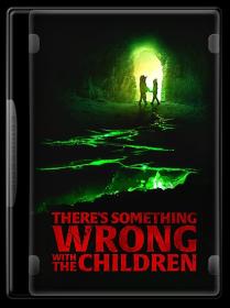Theres Something Wrong With The Children [2023] 720 WEBRip x264 AC3 (UKBandit)